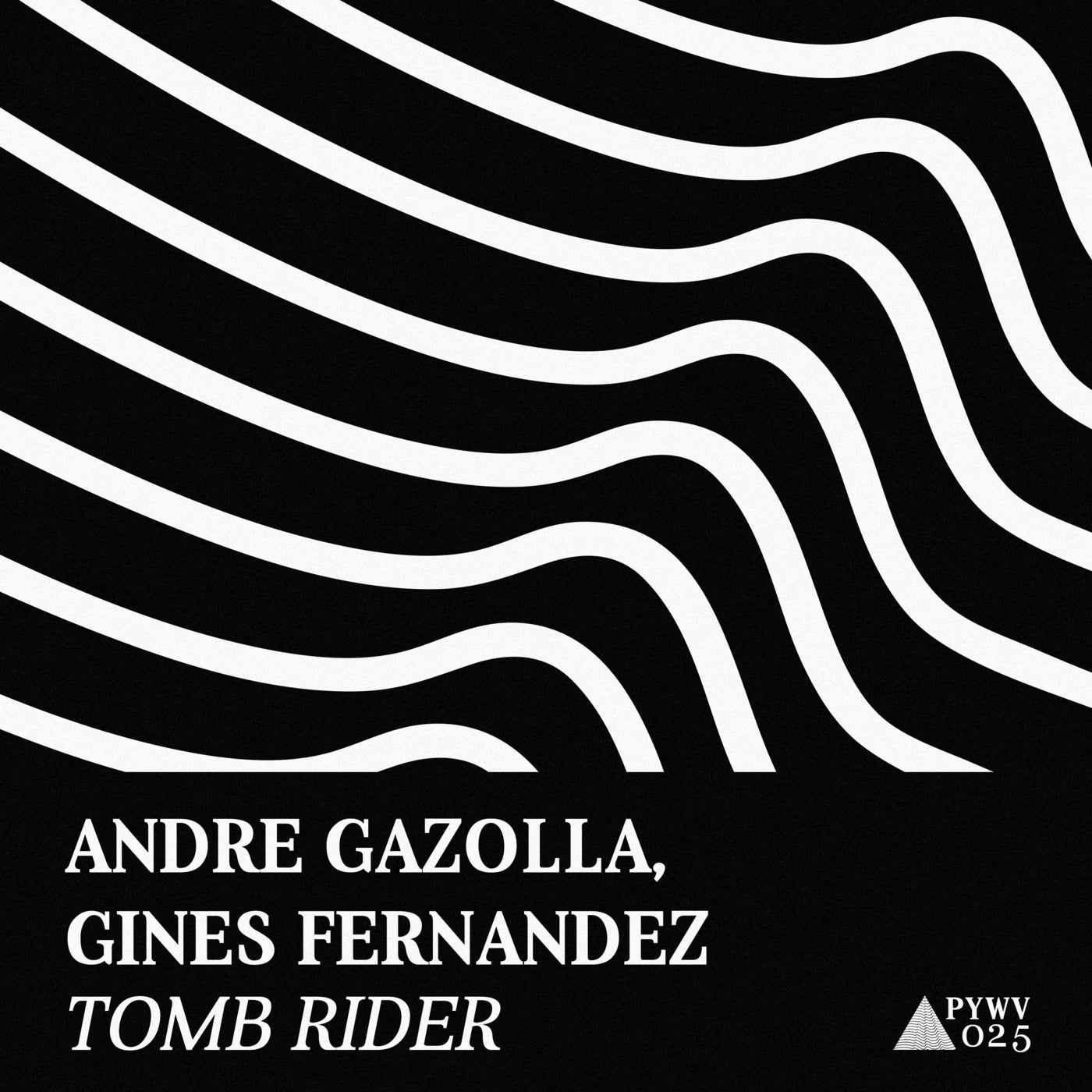 Andre Gazolla, Gines Fernandez – Tomb Rider [PYWV025]
